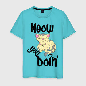 Мужская футболка хлопок с принтом Meow you doin в Петрозаводске, 100% хлопок | прямой крой, круглый вырез горловины, длина до линии бедер, слегка спущенное плечо. | Тематика изображения на принте: meow you doin | довольная кошка | киса | котэ | кошка | спящая кошка