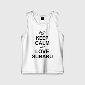 Детская майка хлопок с принтом keep calm and love subaru в Петрозаводске,  |  | автомобили | машины | сохраняй спокойствие и люби субару | субарик | тачки