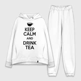 Женский костюм хлопок Oversize с принтом Keep calm and drink tea в Петрозаводске,  |  | keep calm | keep calm and drink tea | tea | чай | чашка | чашка чая