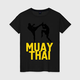 Женская футболка хлопок с принтом Муай тай (Muay Thai). в Петрозаводске, 100% хлопок | прямой крой, круглый вырез горловины, длина до линии бедер, слегка спущенное плечо | бойцы | бокс | боксеры | спортивные | тайский бокс