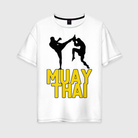 Женская футболка хлопок Oversize с принтом Муай тай (Muay Thai) в Петрозаводске, 100% хлопок | свободный крой, круглый ворот, спущенный рукав, длина до линии бедер
 | бойцы | бокс | боксеры | спортивные | тайский бокс