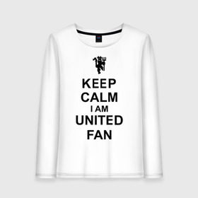 Женский лонгслив хлопок с принтом keep calm I am United fan в Петрозаводске, 100% хлопок |  | keep calm | keep calm i am united fan | manchester united | united | манчестер юнайтед | футбол