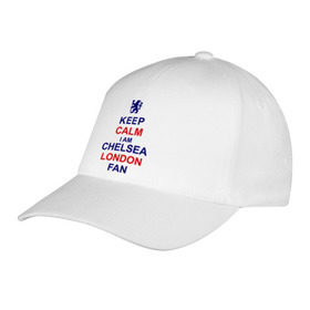 Бейсболка с принтом keep calm I am Chelsea London fan в Петрозаводске, 100% хлопок | классический козырек, металлическая застежка-регулятор размера | лондон