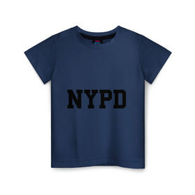 Детская футболка хлопок с принтом NYPD в Петрозаводске, 100% хлопок | круглый вырез горловины, полуприлегающий силуэт, длина до линии бедер | new york | силовые структуры