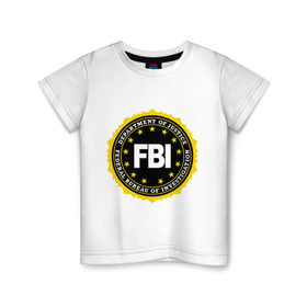 Детская футболка хлопок с принтом FBI в Петрозаводске, 100% хлопок | круглый вырез горловины, полуприлегающий силуэт, длина до линии бедер | fbi | federal bureau of investigation | newtop | америка | спецслужбы | сша | фбр | федеральное бюро расследований
