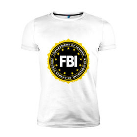 Мужская футболка премиум с принтом FBI в Петрозаводске, 92% хлопок, 8% лайкра | приталенный силуэт, круглый вырез ворота, длина до линии бедра, короткий рукав | fbi | federal bureau of investigation | newtop | америка | спецслужбы | сша | фбр | федеральное бюро расследований