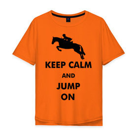 Мужская футболка хлопок Oversize с принтом Keep Calm - конный спорт - лошади в Петрозаводске, 100% хлопок | свободный крой, круглый ворот, “спинка” длиннее передней части | Тематика изображения на принте: keep calm | конный | лошади