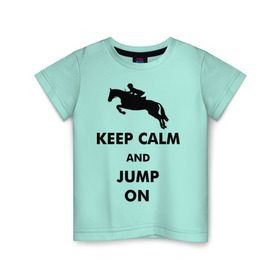 Детская футболка хлопок с принтом Keep Calm - конный спорт - лошади в Петрозаводске, 100% хлопок | круглый вырез горловины, полуприлегающий силуэт, длина до линии бедер | keep calm | конный | лошади