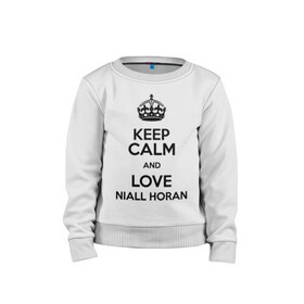 Детский свитшот хлопок с принтом Keep calm and love Niall Horan в Петрозаводске, 100% хлопок | круглый вырез горловины, эластичные манжеты, пояс и воротник | Тематика изображения на принте: 1d | keep calm | music | niall horan | one direction | найл хоран