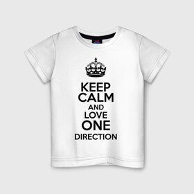 Детская футболка хлопок с принтом Keep calm and love One Direction в Петрозаводске, 100% хлопок | круглый вырез горловины, полуприлегающий силуэт, длина до линии бедер | 1d | keep calm | love one direction | music | one direction