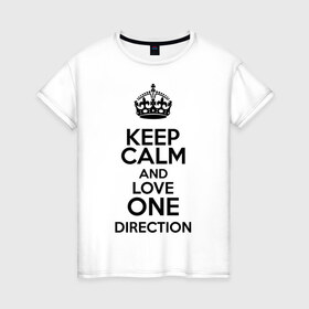 Женская футболка хлопок с принтом Keep calm and love One Direction в Петрозаводске, 100% хлопок | прямой крой, круглый вырез горловины, длина до линии бедер, слегка спущенное плечо | 1d | keep calm | love one direction | music | one direction