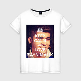 Женская футболка хлопок с принтом Keep calm and love Zayn Malik в Петрозаводске, 100% хлопок | прямой крой, круглый вырез горловины, длина до линии бедер, слегка спущенное плечо | 1d | keep calm | music | one direction | zayn malik | зейн малик
