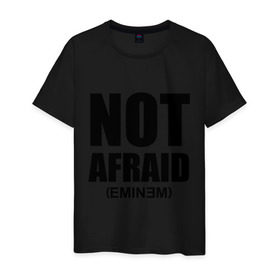 Мужская футболка хлопок с принтом Not Afraid в Петрозаводске, 100% хлопок | прямой крой, круглый вырез горловины, длина до линии бедер, слегка спущенное плечо. | Тематика изображения на принте: хип хоп