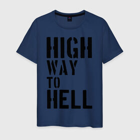 Мужская футболка хлопок с принтом High way to hell в Петрозаводске, 100% хлопок | прямой крой, круглый вырез горловины, длина до линии бедер, слегка спущенное плечо. | acdc | rock | блюз рок | рок | рок группа | рок н ролл | хард рок | эйсидиси