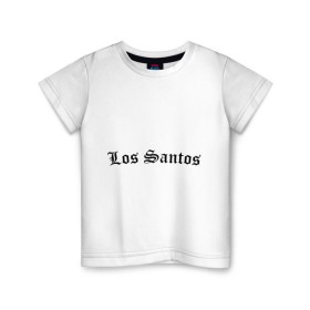 Детская футболка хлопок с принтом Los Santos в Петрозаводске, 100% хлопок | круглый вырез горловины, полуприлегающий силуэт, длина до линии бедер | Тематика изображения на принте: gta | los santos | гта | игры | лос сантос