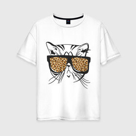 Женская футболка хлопок Oversize с принтом Кот в очках в Петрозаводске, 100% хлопок | свободный крой, круглый ворот, спущенный рукав, длина до линии бедер
 | swag | киса | кот | кот в очках | кошка | кошка в очках | леопардовые очки | очки | сваг | усы
