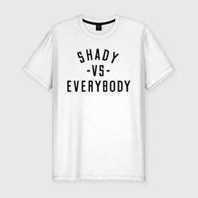Мужская футболка премиум с принтом Shady vs everybody в Петрозаводске, 92% хлопок, 8% лайкра | приталенный силуэт, круглый вырез ворота, длина до линии бедра, короткий рукав | bad | berzerk | eminem | gangsta | gansta | hip | hip hop | hop | rap | shady | shady records | еп | рэп | рэпчина | хип | хип хоп | хоп | эминем
