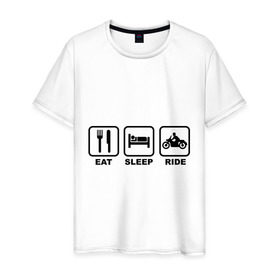 Мужская футболка хлопок с принтом Eat Sleep Ride в Петрозаводске, 100% хлопок | прямой крой, круглый вырез горловины, длина до линии бедер, слегка спущенное плечо. | eat sleep ride |   поездка |   сон | автомобильные | есть | мотоциклы