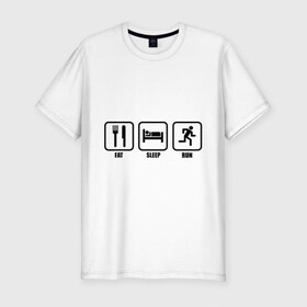 Мужская футболка премиум с принтом Eat Sleep Run (Еда, Сон, Бег) в Петрозаводске, 92% хлопок, 8% лайкра | приталенный силуэт, круглый вырез ворота, длина до линии бедра, короткий рукав | eat sleep run | бег | вилка | еда | кровать | сон
