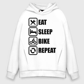 Мужское худи Oversize хлопок с принтом Eat Sleep Bike Repeat в Петрозаводске, френч-терри — 70% хлопок, 30% полиэстер. Мягкий теплый начес внутри —100% хлопок | боковые карманы, эластичные манжеты и нижняя кромка, капюшон на магнитной кнопке | bike | eat | eat sleep bike repeat | repeat | sleep | велоспорт | кровать | спорт