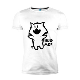 Мужская футболка премиум с принтом Hug me (Обними меня) в Петрозаводске, 92% хлопок, 8% лайкра | приталенный силуэт, круглый вырез ворота, длина до линии бедра, короткий рукав | hug me | катяра | котик | кошки | милый котик | обниматься | обними меня