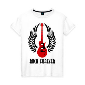 Женская футболка хлопок с принтом Rock forever (Рок навсегда) в Петрозаводске, 100% хлопок | прямой крой, круглый вырез горловины, длина до линии бедер, слегка спущенное плечо | death metal