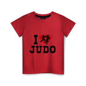 Детская футболка хлопок с принтом Я люблю дзюдо в Петрозаводске, 100% хлопок | круглый вырез горловины, полуприлегающий силуэт, длина до линии бедер | борьба | единоборства | спорт | я люблю дзюдо