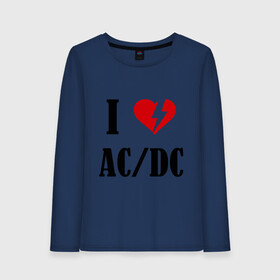 Женский лонгслив хлопок с принтом I Love AC DC в Петрозаводске, 100% хлопок |  | ac dc | i love ac dc | музыка | музыка для сердца | рок | сердце