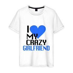 Мужская футболка хлопок с принтом My crazy girlfriend в Петрозаводске, 100% хлопок | прямой крой, круглый вырез горловины, длина до линии бедер, слегка спущенное плечо. | 