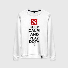 Женский свитшот хлопок с принтом Keep calm and play dota 2 в Петрозаводске, 100% хлопок | прямой крой, круглый вырез, на манжетах и по низу широкая трикотажная резинка  | Тематика изображения на принте: dota2 | keep calm and play dota 2 | игры