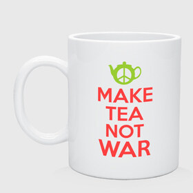 Кружка с принтом Make tea not war в Петрозаводске, керамика | объем — 330 мл, диаметр — 80 мм. Принт наносится на бока кружки, можно сделать два разных изображения | keep calm | make tea not war | прикольные надписи | чай