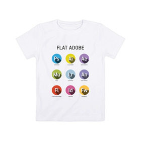 Детская футболка хлопок с принтом Flat Adobe в Петрозаводске, 100% хлопок | круглый вырез горловины, полуприлегающий силуэт, длина до линии бедер | flat adobe | графика | графический дизайн | дизайнерам | профессии