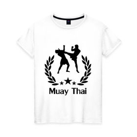 Женская футболка хлопок с принтом Muay Thai (Тайский бокс) в Петрозаводске, 100% хлопок | прямой крой, круглый вырез горловины, длина до линии бедер, слегка спущенное плечо | muay thai | бокс | спорт | тайский бокс