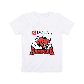 Детская футболка хлопок с принтом Dota 2 Rampage Дота в Петрозаводске, 100% хлопок | круглый вырез горловины, полуприлегающий силуэт, длина до линии бедер | dota 2 rampage дота | dota2 | бык | игры