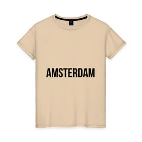 Женская футболка хлопок с принтом Amsterdam в Петрозаводске, 100% хлопок | прямой крой, круглый вырез горловины, длина до линии бедер, слегка спущенное плечо | amsterdam | амстердам | голландия | туристические