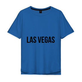 Мужская футболка хлопок Oversize с принтом Las Vegas в Петрозаводске, 100% хлопок | свободный крой, круглый ворот, “спинка” длиннее передней части | las vegas | лас вегас | сша | туристические