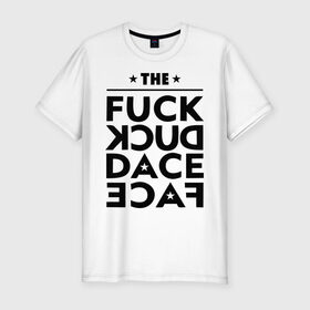Мужская футболка премиум с принтом The fuck duck dace face swag в Петрозаводске, 92% хлопок, 8% лайкра | приталенный силуэт, круглый вырез ворота, длина до линии бедра, короткий рукав | девушкам | пафосные