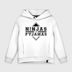 Детское худи Oversize хлопок с принтом Ninjas In Pyjamas в Петрозаводске, френч-терри — 70% хлопок, 30% полиэстер. Мягкий теплый начес внутри —100% хлопок | боковые карманы, эластичные манжеты и нижняя кромка, капюшон на магнитной кнопке | nip