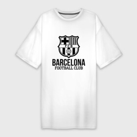 Платье-футболка хлопок с принтом Barcelona FC в Петрозаводске,  |  | barcelona | fc | fc barcelona | footbal club | барселона | лого | логотип | спорт | футбол | футбольный клуб