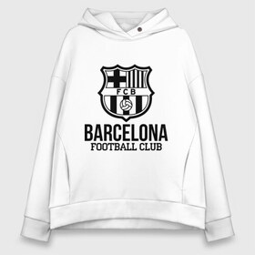 Женское худи Oversize хлопок с принтом Barcelona FC в Петрозаводске, френч-терри — 70% хлопок, 30% полиэстер. Мягкий теплый начес внутри —100% хлопок | боковые карманы, эластичные манжеты и нижняя кромка, капюшон на магнитной кнопке | barcelona | fc | fc barcelona | footbal club | барселона | лого | логотип | спорт | футбол | футбольный клуб