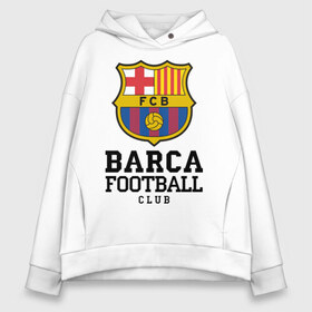 Женское худи Oversize хлопок с принтом Barcelona FC в Петрозаводске, френч-терри — 70% хлопок, 30% полиэстер. Мягкий теплый начес внутри —100% хлопок | боковые карманы, эластичные манжеты и нижняя кромка, капюшон на магнитной кнопке | barcelona | fc | fc barcelona | footbal club | барселона | лого | логотип | спорт | футбол | футбольный клуб