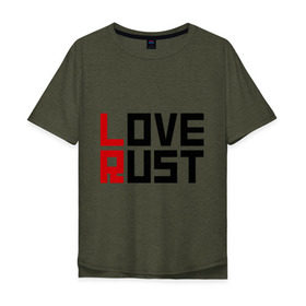Мужская футболка хлопок Oversize с принтом Love Rust в Петрозаводске, 100% хлопок | свободный крой, круглый ворот, “спинка” длиннее передней части | love | playrust | rust | раст