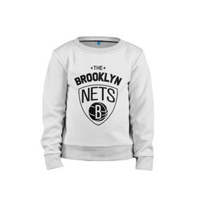 Детский свитшот хлопок с принтом The Brooklyn Nets в Петрозаводске, 100% хлопок | круглый вырез горловины, эластичные манжеты, пояс и воротник | бруклин