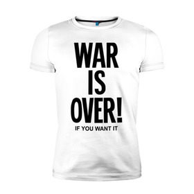 Мужская футболка премиум с принтом War is over if you want в Петрозаводске, 92% хлопок, 8% лайкра | приталенный силуэт, круглый вырез ворота, длина до линии бедра, короткий рукав | Тематика изображения на принте: over | swag | want | war | you | война | если | кончилась | окончена | свэг | хочешь