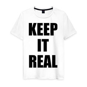 Мужская футболка хлопок с принтом Keep it real в Петрозаводске, 100% хлопок | прямой крой, круглый вырез горловины, длина до линии бедер, слегка спущенное плечо. | баста | ноггано