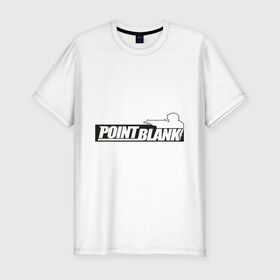 Мужская футболка премиум с принтом Point Blank в Петрозаводске, 92% хлопок, 8% лайкра | приталенный силуэт, круглый вырез ворота, длина до линии бедра, короткий рукав | 