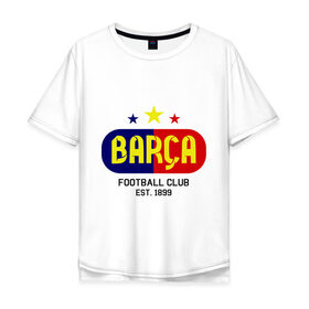 Мужская футболка хлопок Oversize с принтом Barcelona Football club в Петрозаводске, 100% хлопок | свободный крой, круглый ворот, “спинка” длиннее передней части | barca | barcelona | club | football | барселона | клуб | футбол