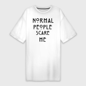 Платье-футболка хлопок с принтом Normal people scare me в Петрозаводске,  |  | american horror story | asylum | coven | tate | witches | ведьмы | история ужасов | люди боятся меня | мертвец | сериал | триллер | ужасы | фармига