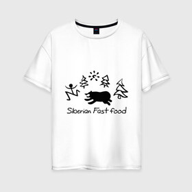 Женская футболка хлопок Oversize с принтом Siberian Fast food в Петрозаводске, 100% хлопок | свободный крой, круглый ворот, спущенный рукав, длина до линии бедер
 | siberia fastfood | елки | фастфуд