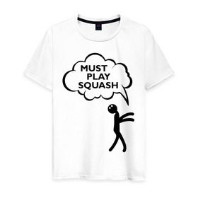 Мужская футболка хлопок с принтом Must play squash в Петрозаводске, 100% хлопок | прямой крой, круглый вырез горловины, длина до линии бедер, слегка спущенное плечо. | squash | ракетка | сквош
